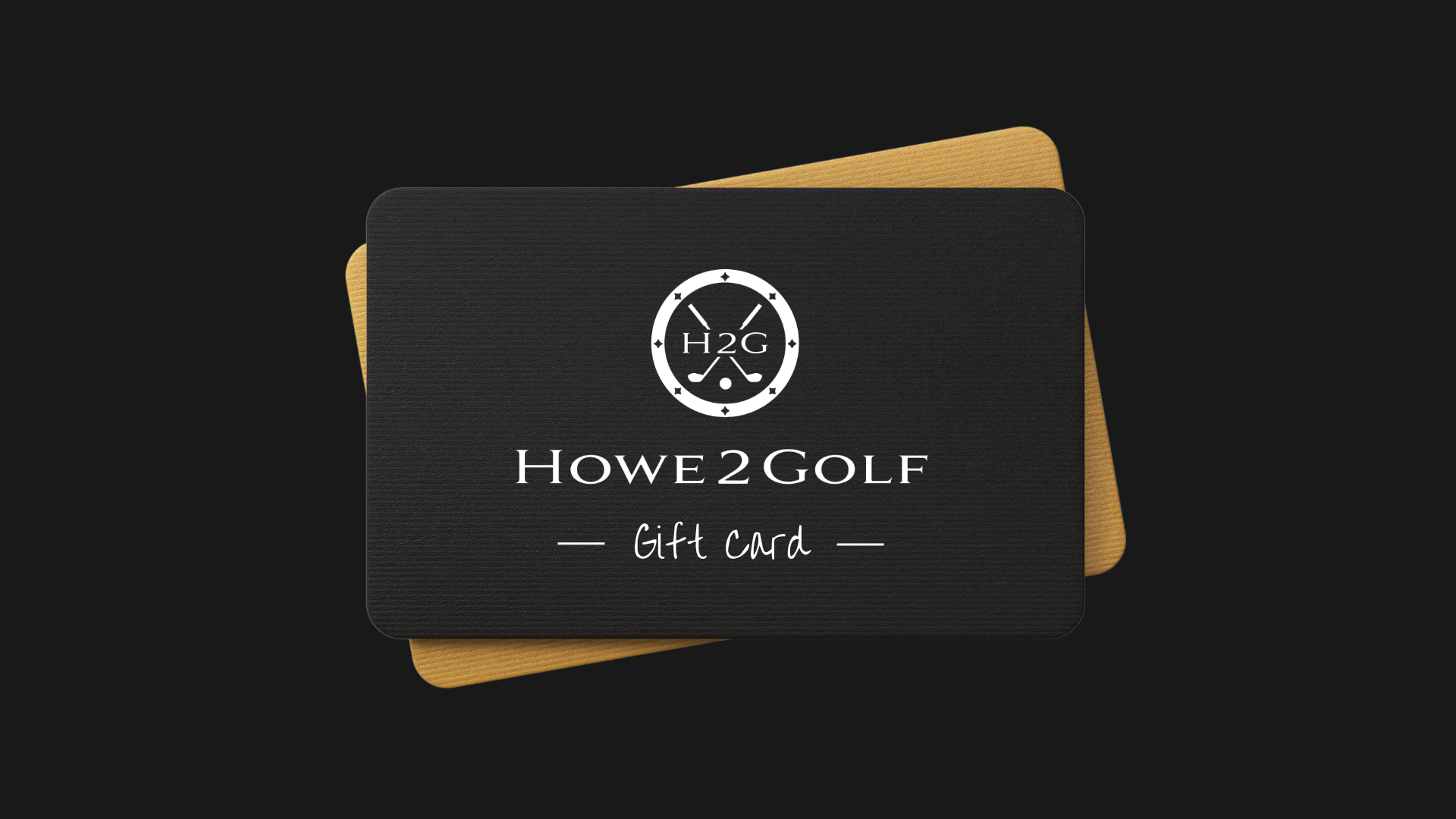 Howe2Golf Gift Card